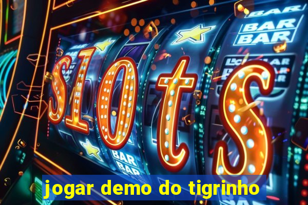 jogar demo do tigrinho